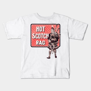 Hot Scotch Rag Kids T-Shirt